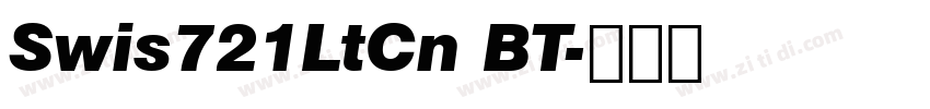 Swis721LtCn BT字体转换 Swis721LtCn BT字体转换